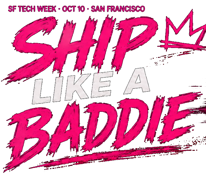 Ship Like a Baddie